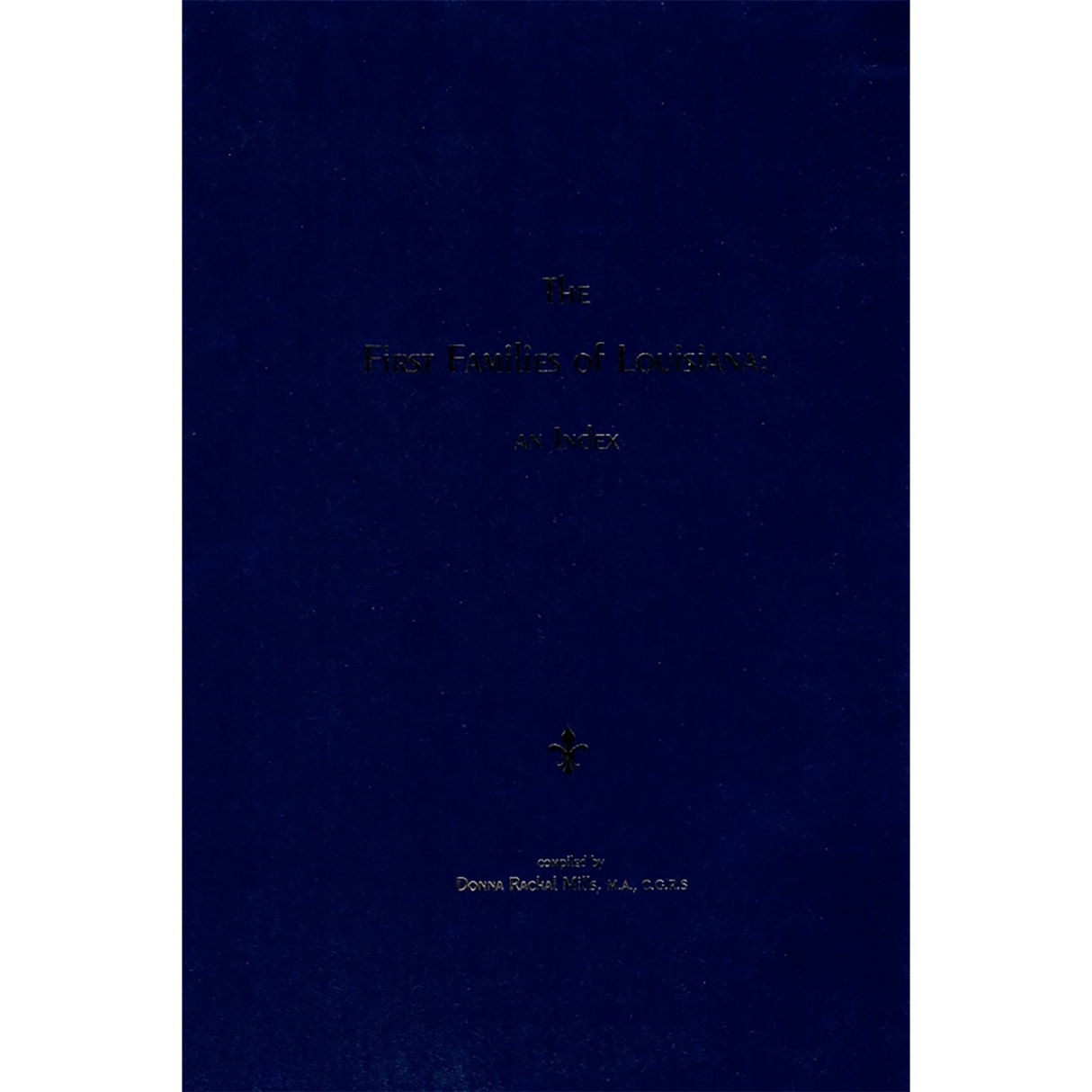 The First Families of Louisiana: An Index