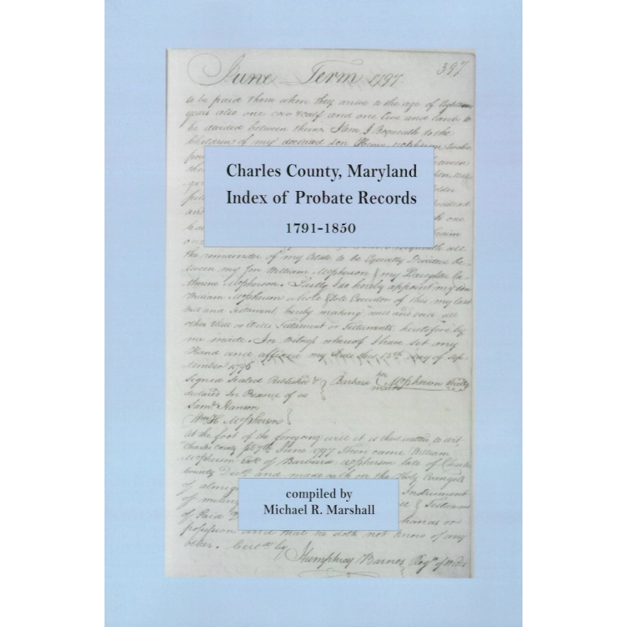 Charles County, Maryland Index of Probate Records, 1791-1850