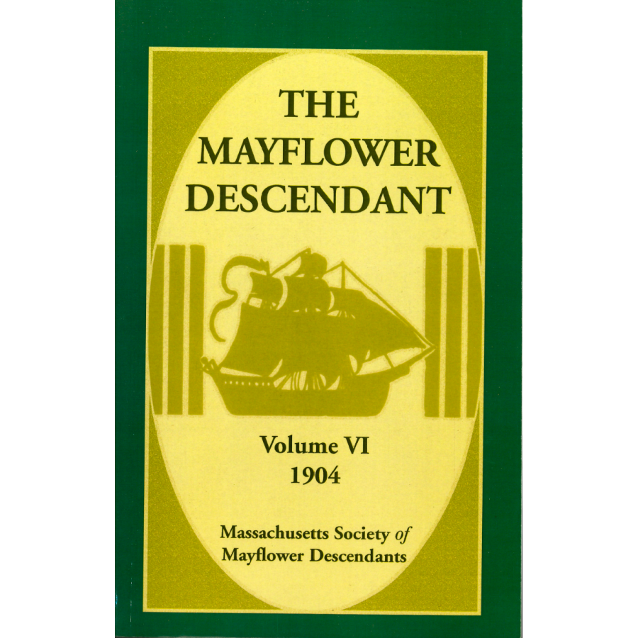 The Mayflower Descendant, Volume 6, 1904
