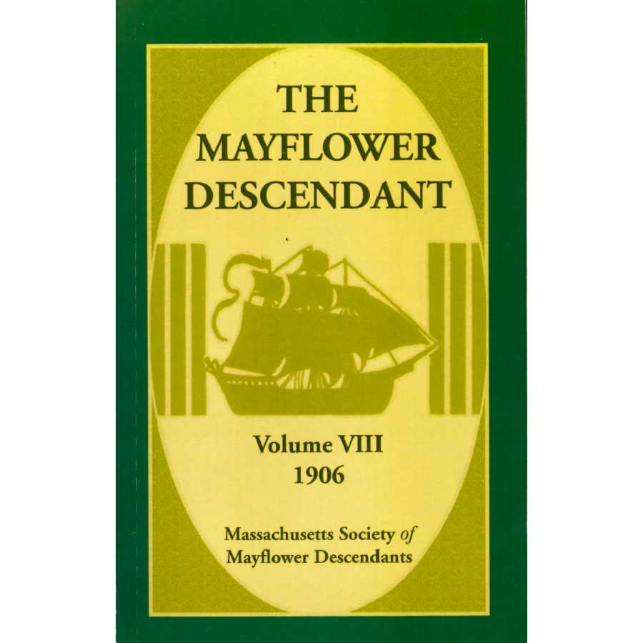 The Mayflower Descendant, Volume 8, 1906