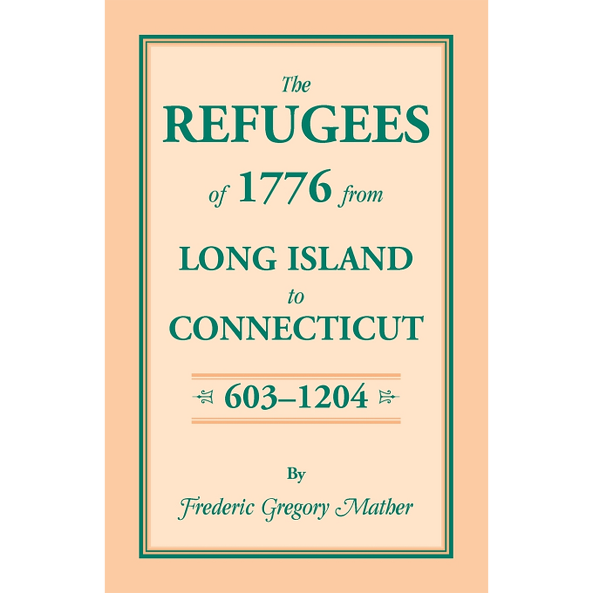 The Refugees of 1776 from Long Island to Connecticut Volume 2