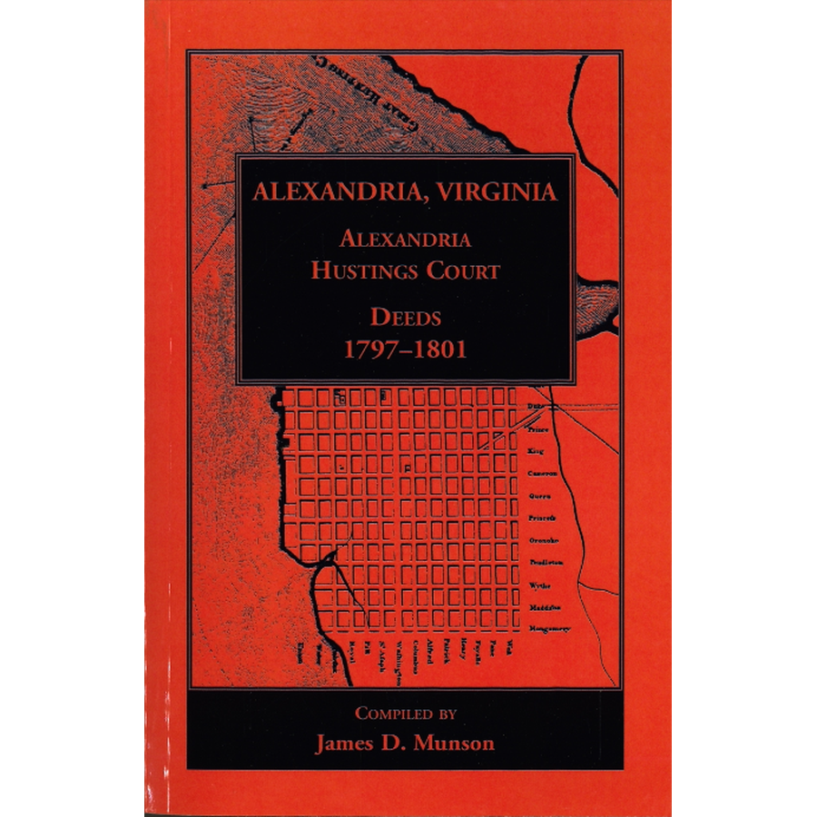Alexandria, Virginia Hustings Court Deeds, Volume 2: 1797-1801