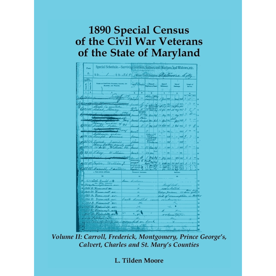 1890 Special Census of the Civil War Veterans of the State of Maryland: Volume II