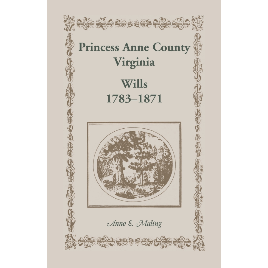 Princess Anne County, Virginia Wills, 1783-1871