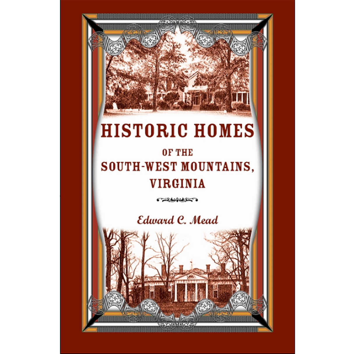 Historic Homes of the South-West Mountains, Virginia
