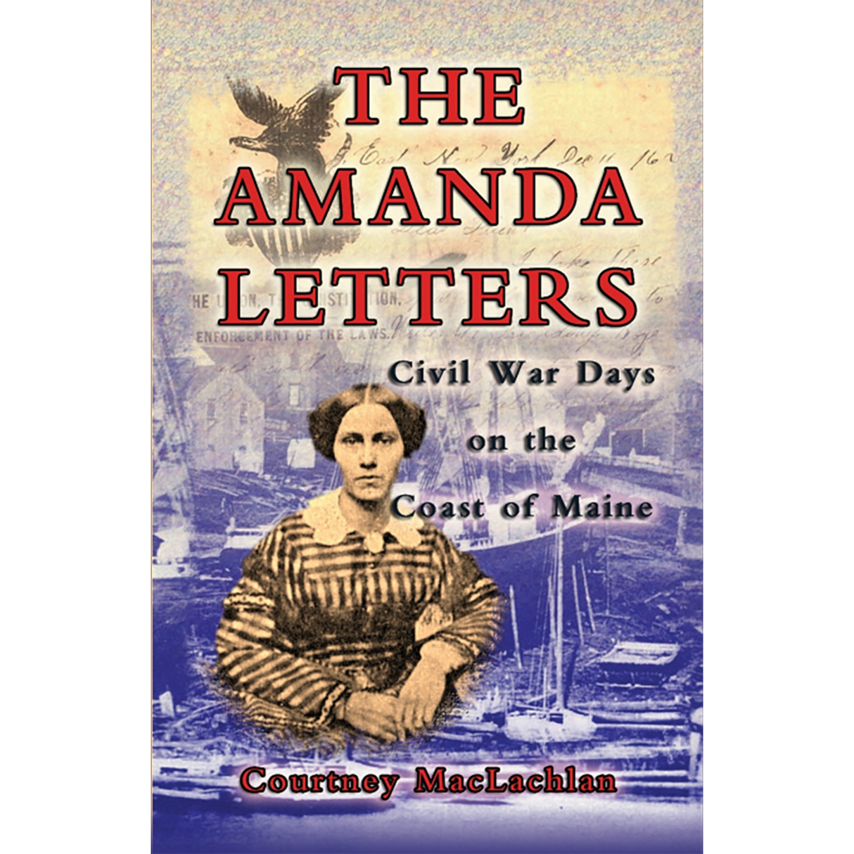 The Amanda Letters: Civil War Days on the Coast of Maine