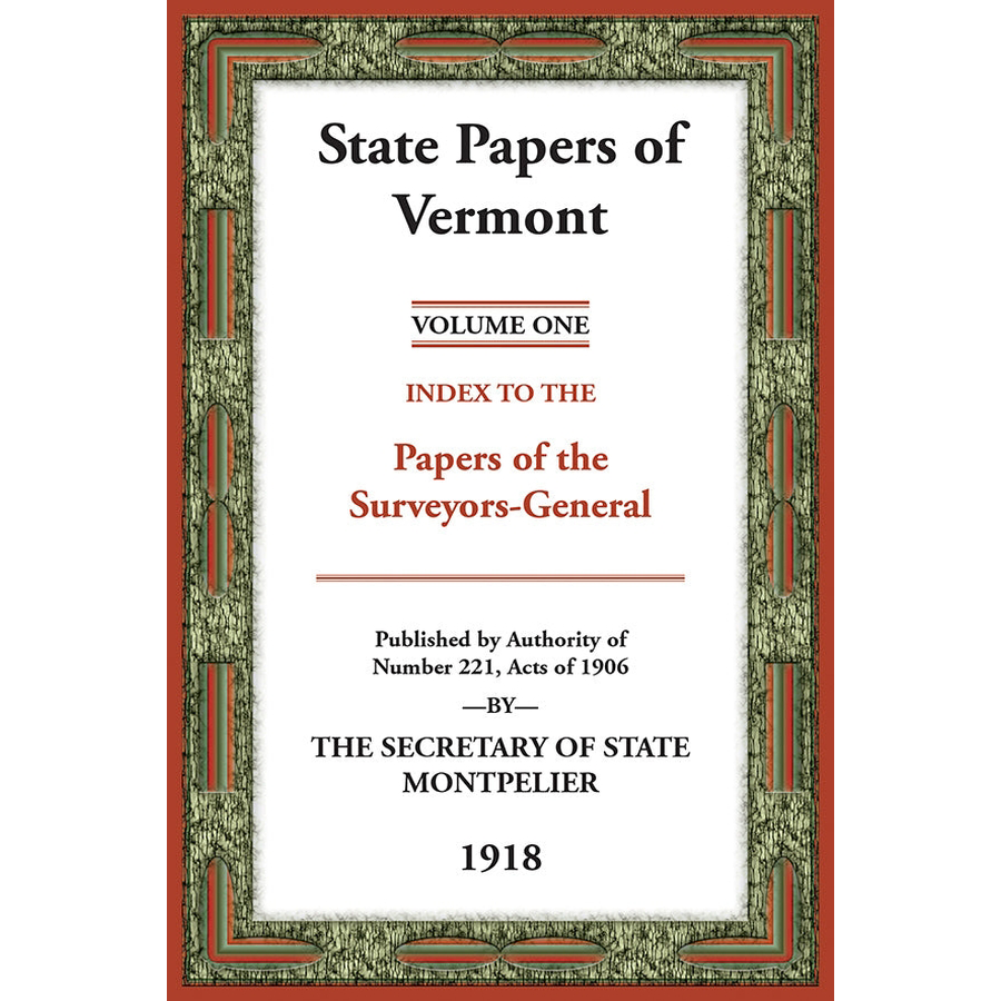 State Papers of Vermont, Volume 1, Index to the Papers of the Surveyors-General