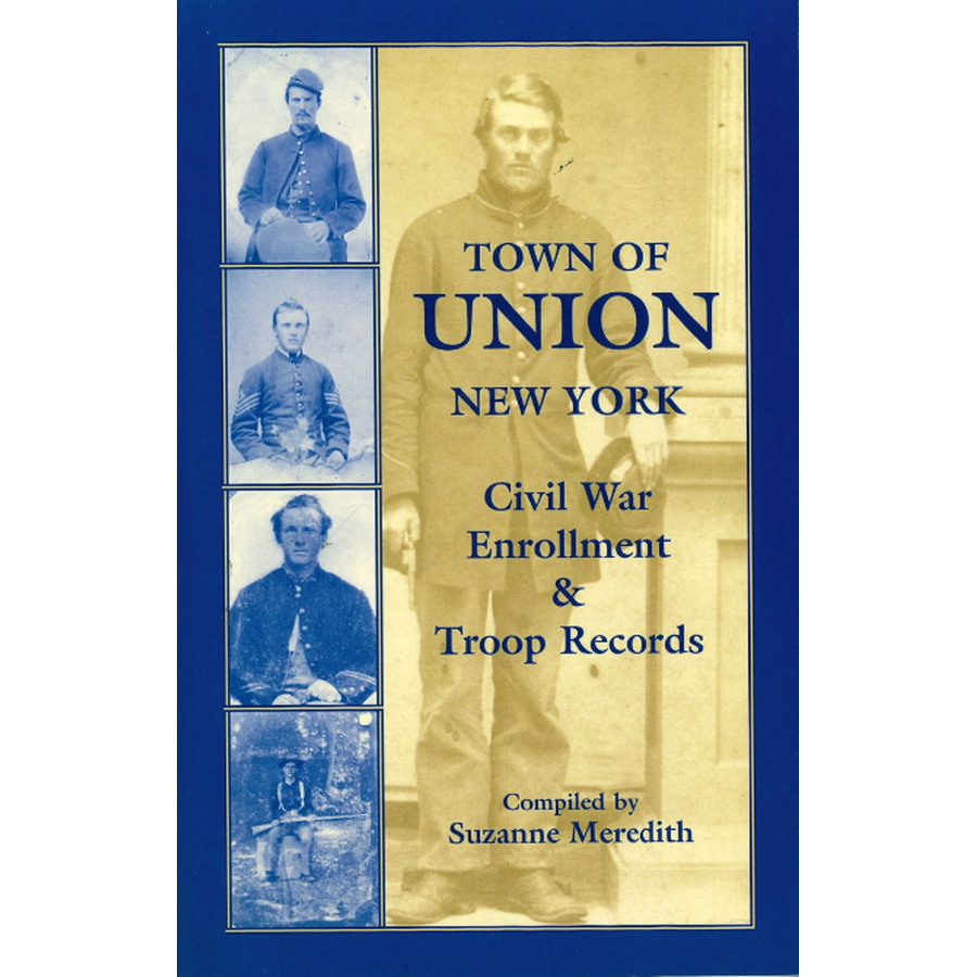 Town of Union, New York: Civil War Enrollment and Troop Records
