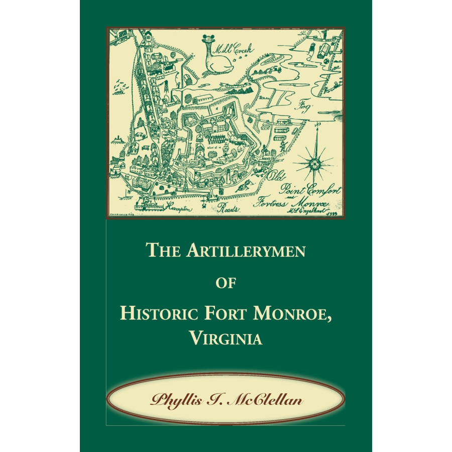 The Artillerymen of Historic Fort Monroe, Virginia