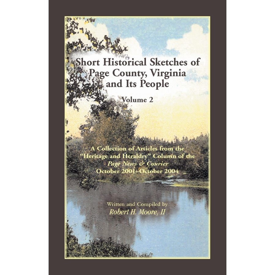 Short Historical Sketches of Page County, Virginia and Its People, Volume 2