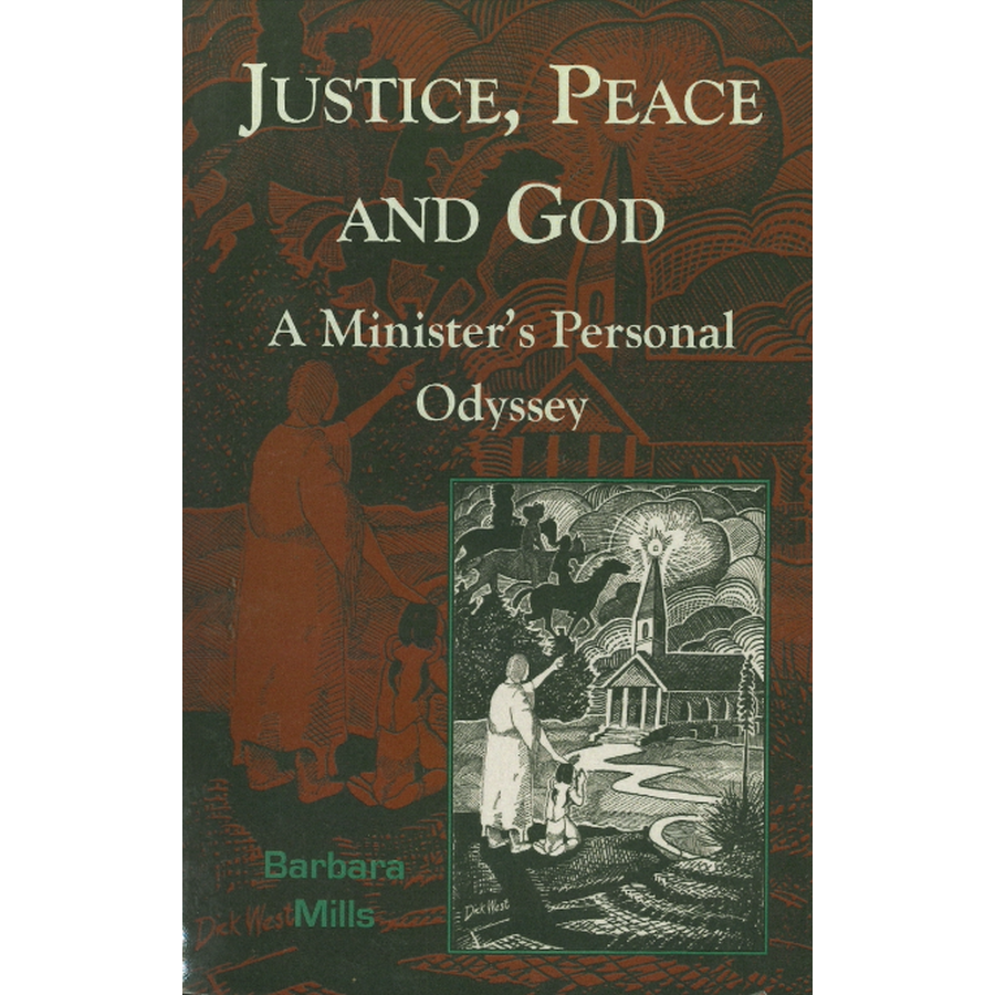 Justice, Peace and God: A Minister's Personal Odyssey