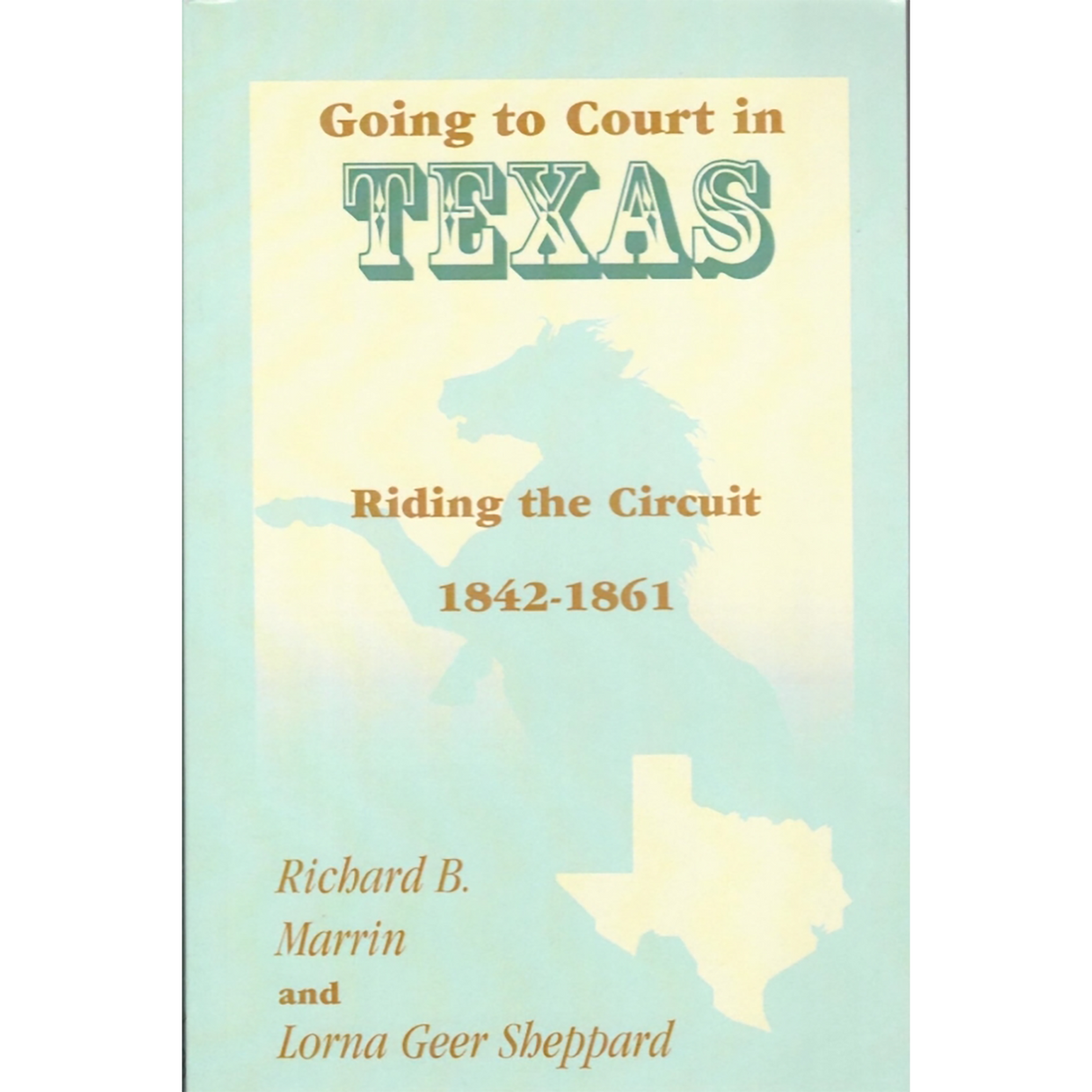 Going to Court in Texas: Riding the Circuit, 1842-1861