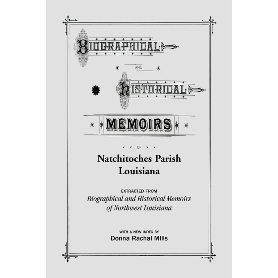 Biographical and Historical Memoirs of Natchitoches Parish, Louisiana