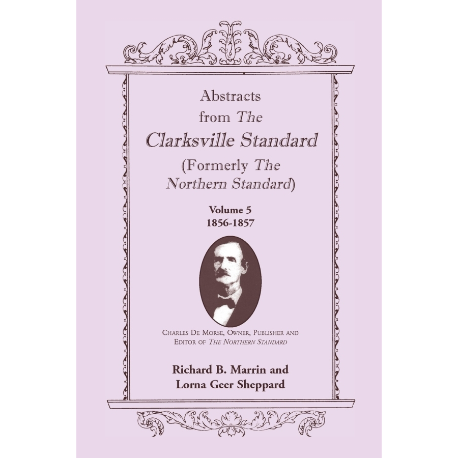 Abstracts from the Clarksville Standard (formerly the Northern Standard), Texas, Volume 5: 1855-1856