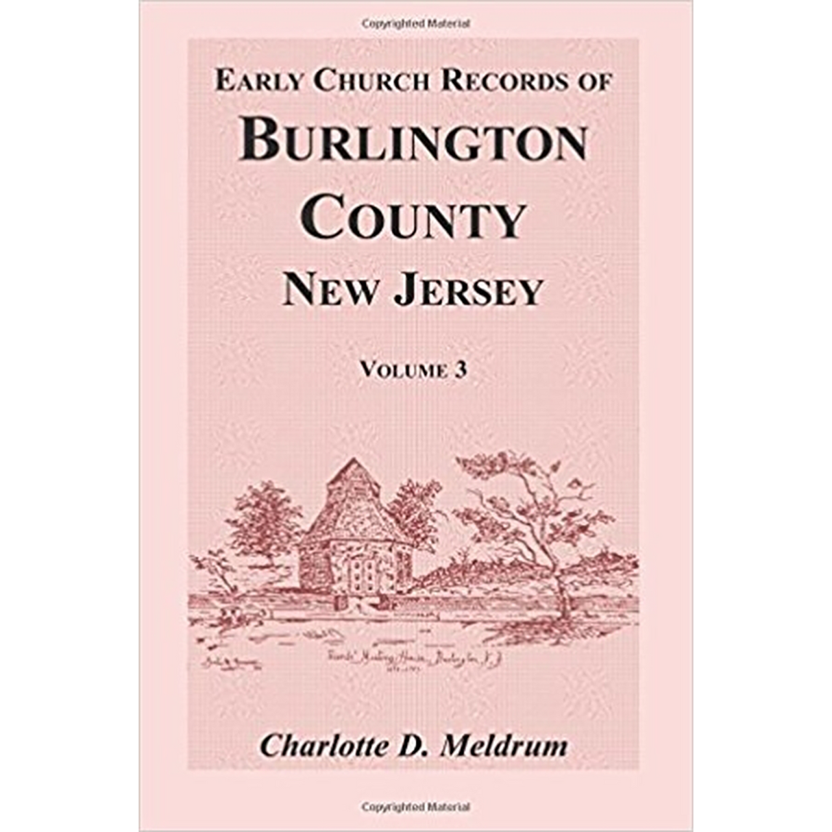 Early Church Records of Burlington County, New Jersey, Volume 3