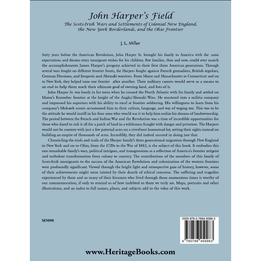 John Harper’s Field: The Scotch-Irish Wars and Settlements of Colonial New England, the New York Borderlands, and the Ohio Frontier back cover
