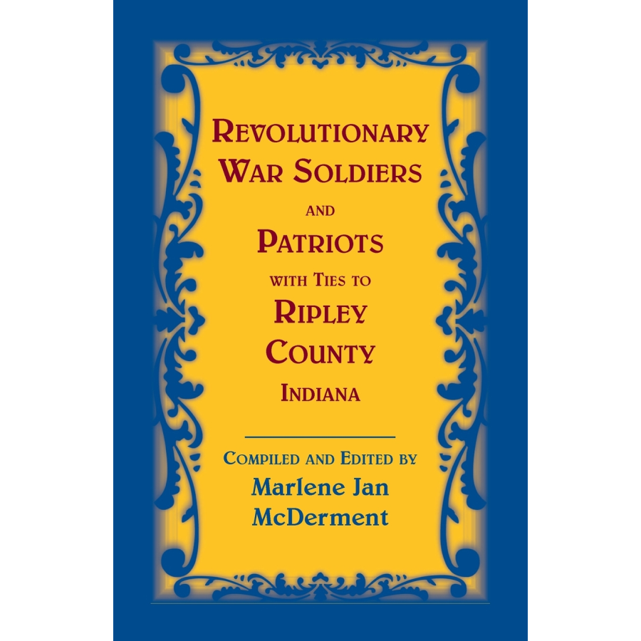Revolutionary War Soldiers and Patriots with ties to Ripley County, Indiana