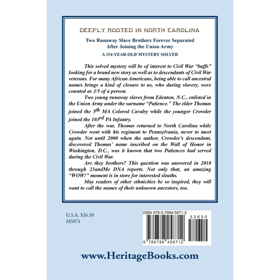 Deeply Rooted in North Carolina: Two Runaway Slave Brothers Forever Separated After Joining the Union Army, A 154-Year-Old Mystery Solved back cover