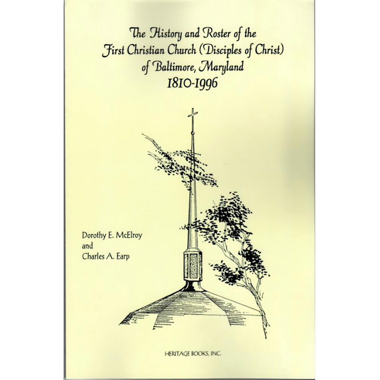 History and Roster of the First Christian Church (Disciples of Christ) of Baltimore Maryland, 1810-1996