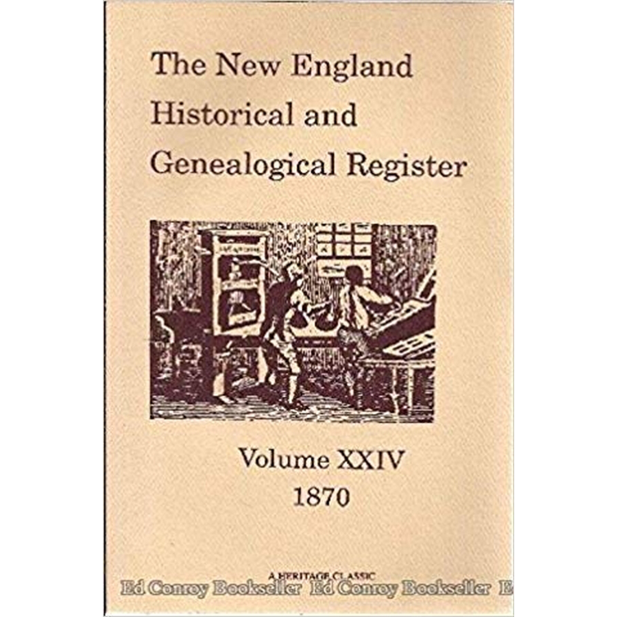 The New England Historical and Genealogical Register, Volume 24, 1870