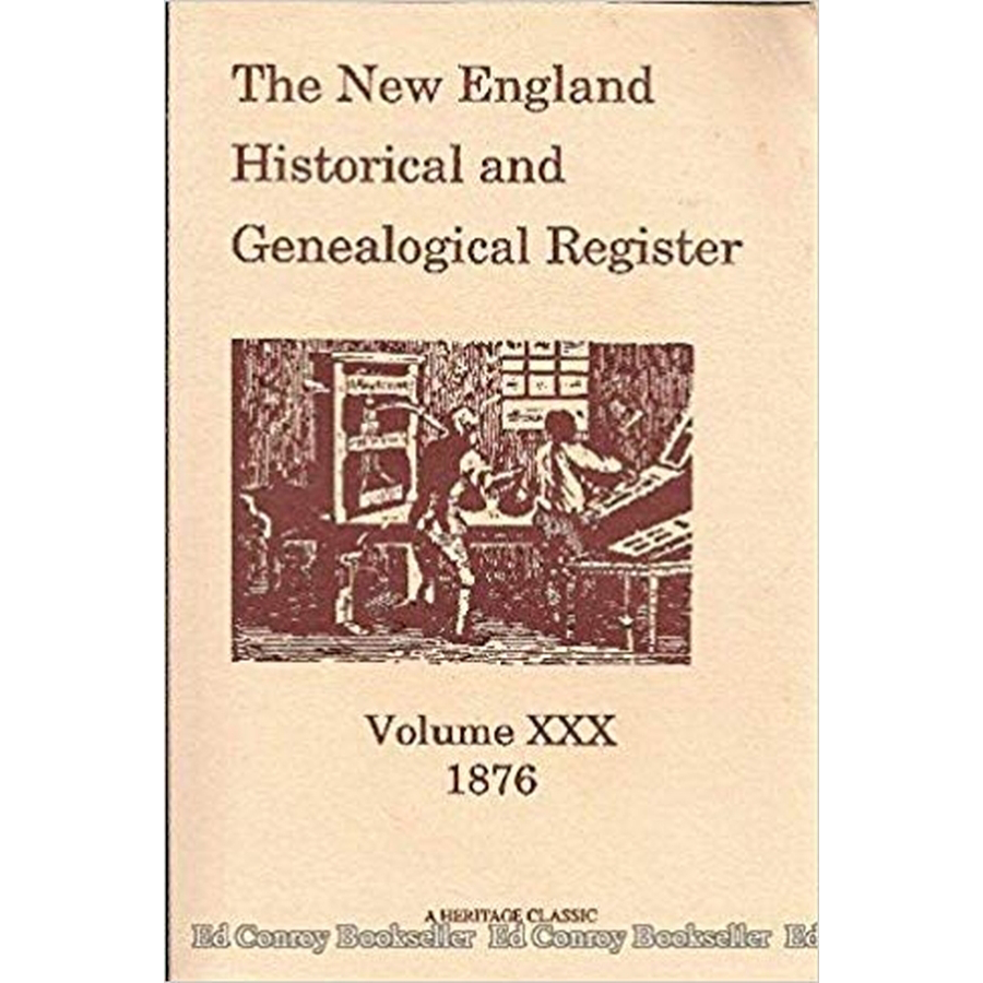 The New England Historical and Genealogical Register, Volume 30, 1876