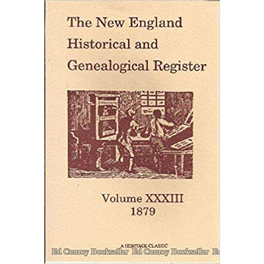 The New England Historical and Genealogical Register, Volume 33, 1879