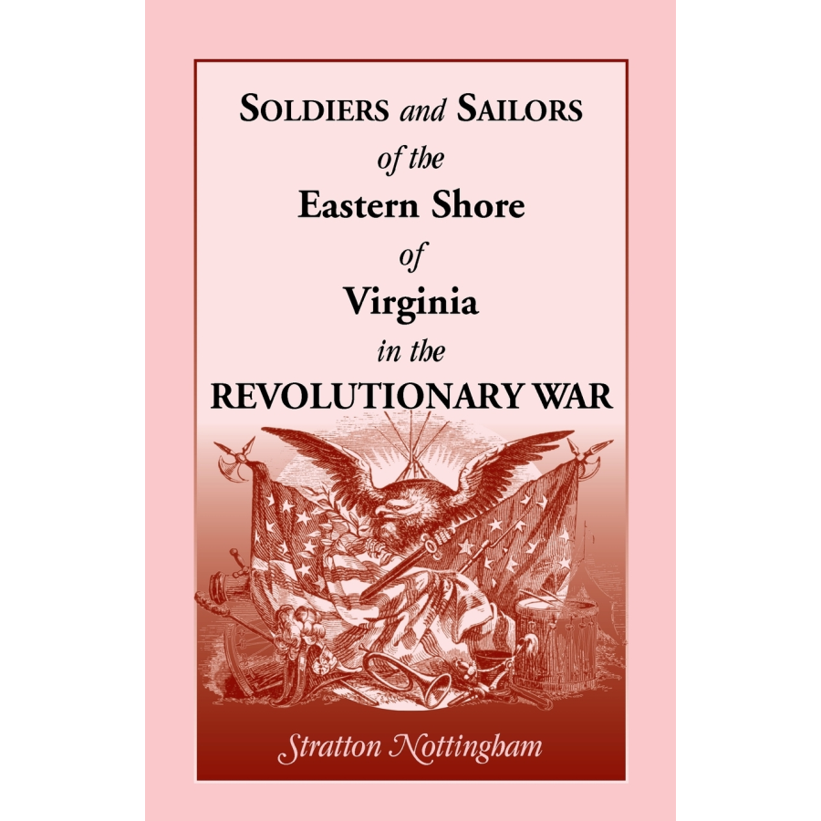 Soldiers and Sailors of the Eastern Shore of Virginia in the Revolutionary War