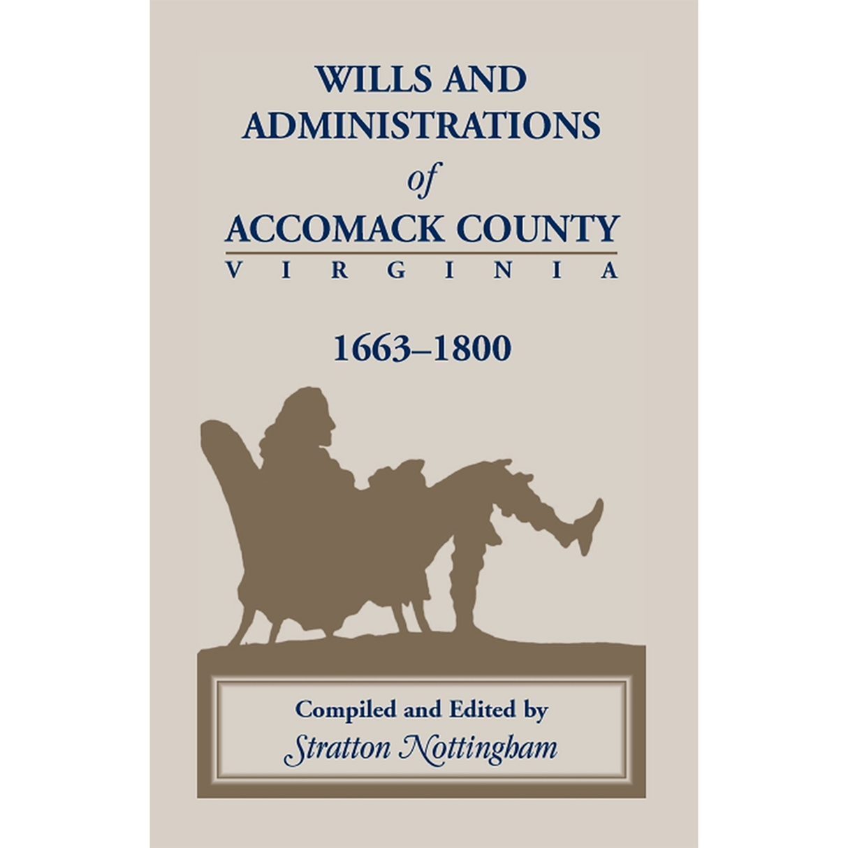 Wills and Administrations of Accomack, 1663-1800