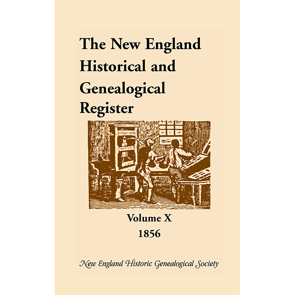 The New England Historical and Genealogical Register, Volume 10, 1856