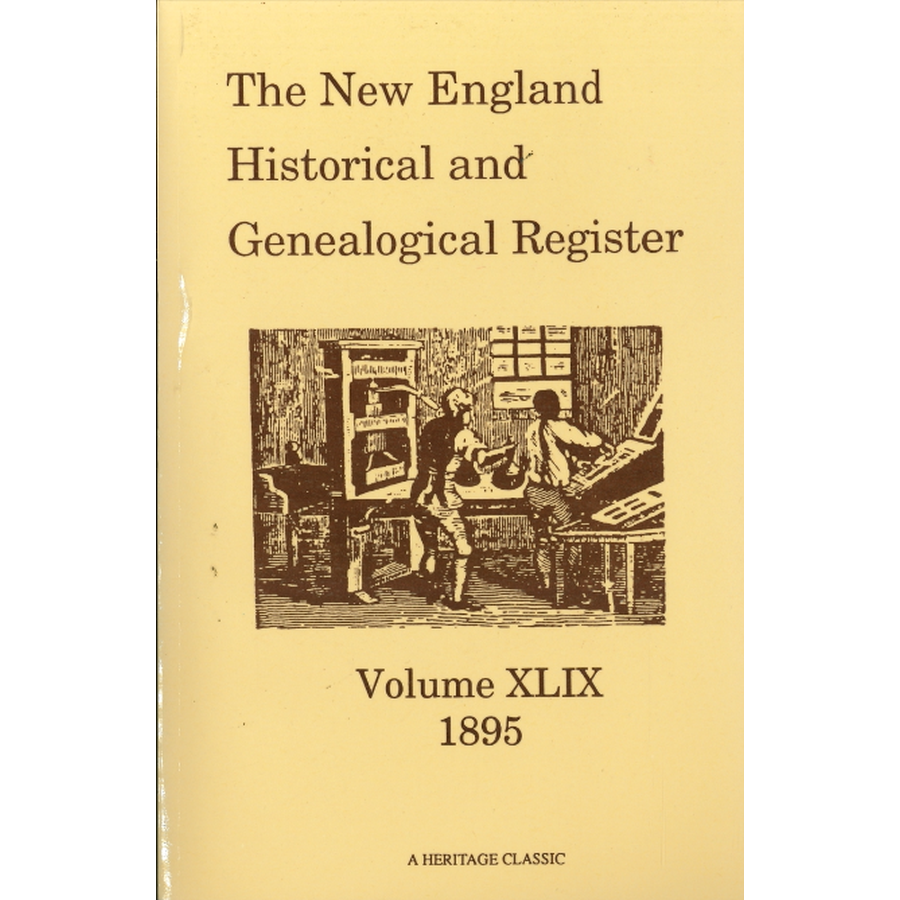 The New England Historical and Genealogical Register, Volume 49, 1895