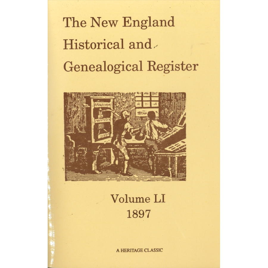 The New England Historical and Genealogical Register, Volume 51, 1897