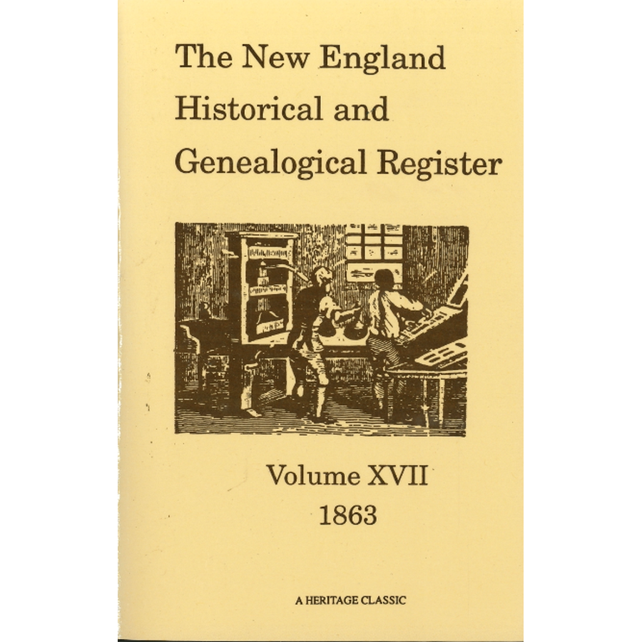 The New England Historical and Genealogical Register, Volume 17, 1863