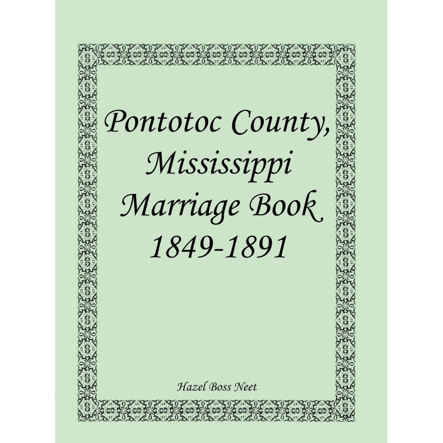 Pontotoc County, Mississippi Marriage Book, 1849-1891