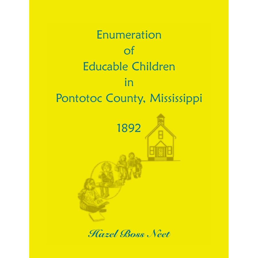 Enumeration of Educatable Children in Pontotoc County, Mississippi, 1892