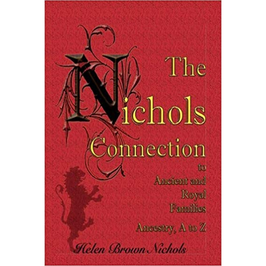 The Nichols Connection to Ancient and Royal Families, Ancestry A to Z