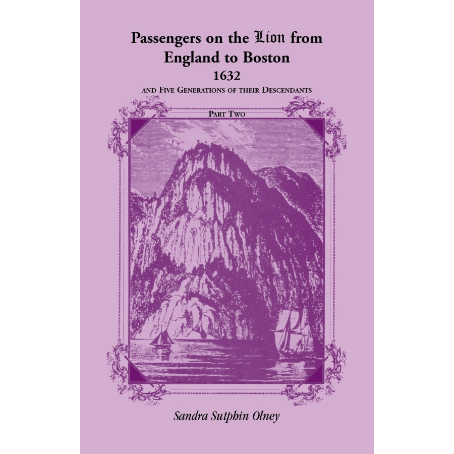 Passengers on the "Lion" from England to Boston, 1632, and Five Generations of Their Descendants, Part 2