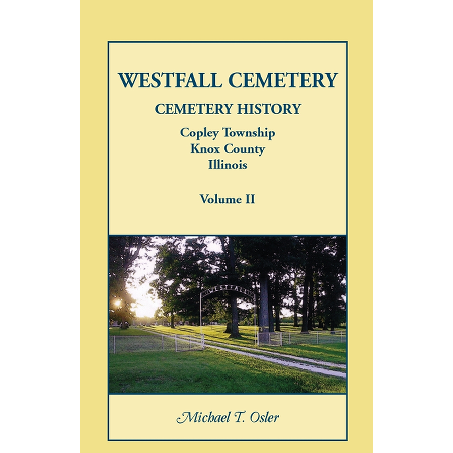 Westfall Cemetery, Copley Township, Knox County, Illinois: Cemetery History