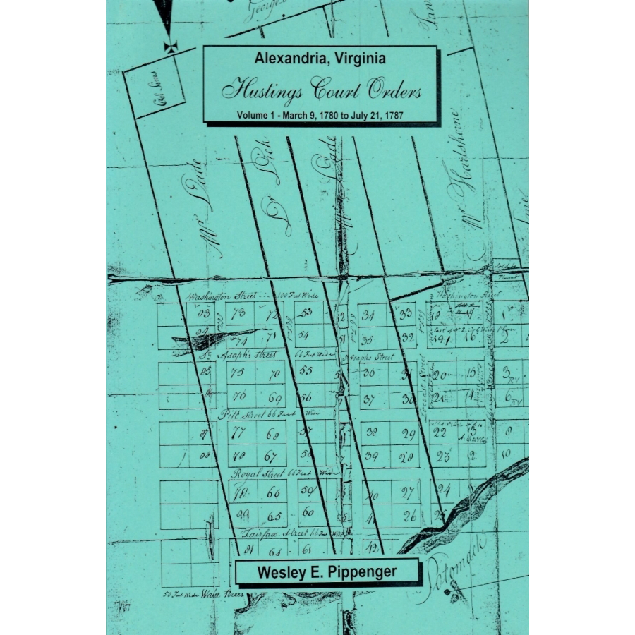 Alexandria, Virginia, Hustings Court Orders, Volume 1: 1780-1787