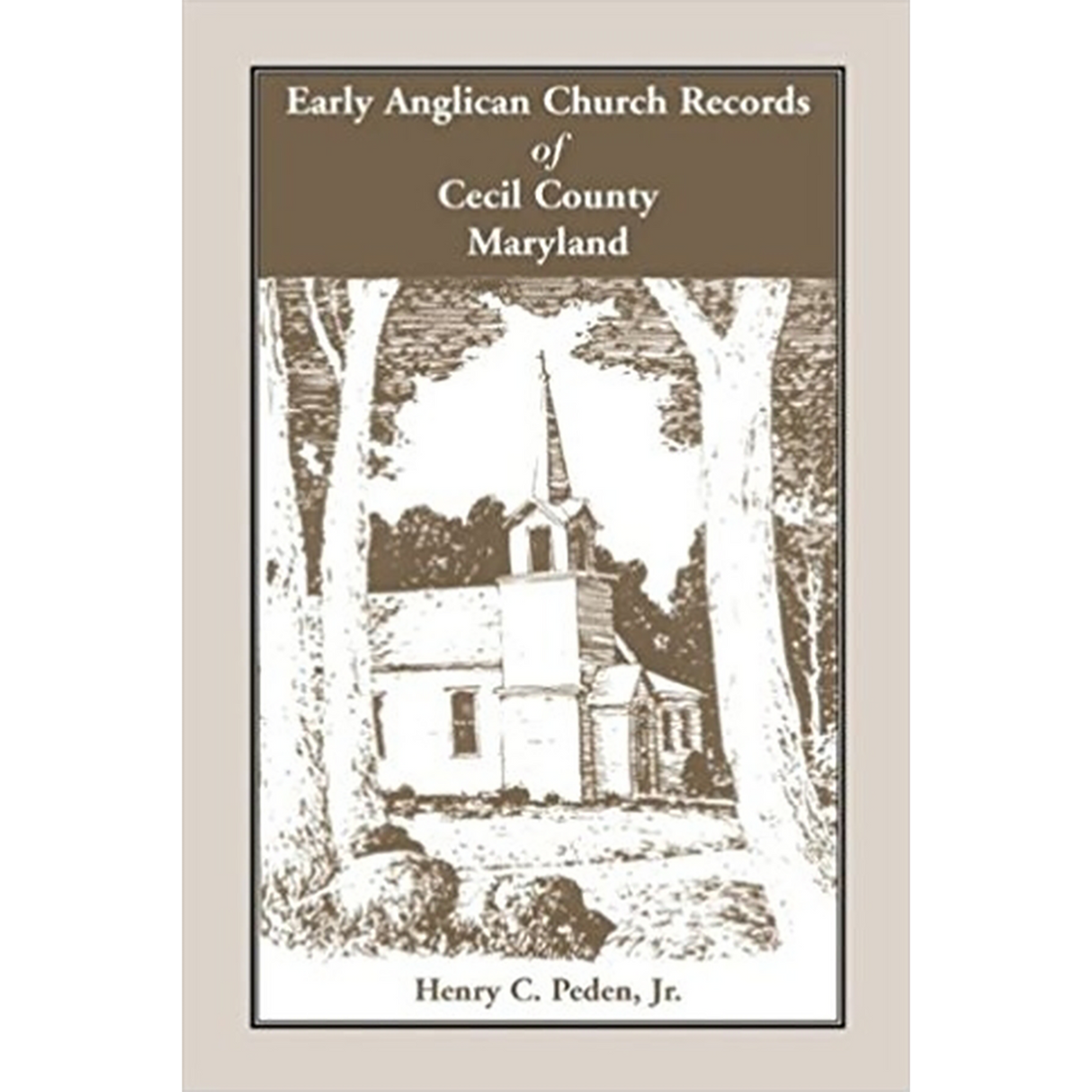 Early Anglican Records of Cecil County, Maryland