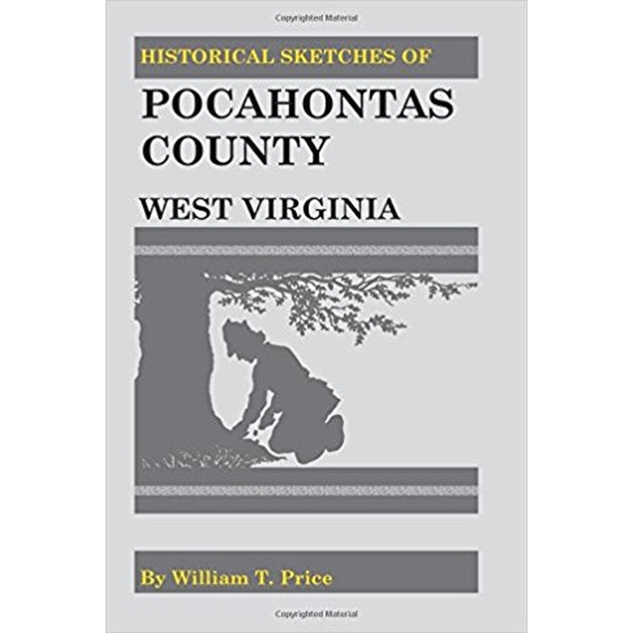 Historical Sketches of Pocahontas County, West Virginia