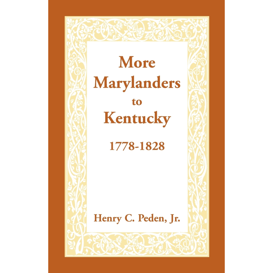 More Marylanders to Kentucky, 1778-1828