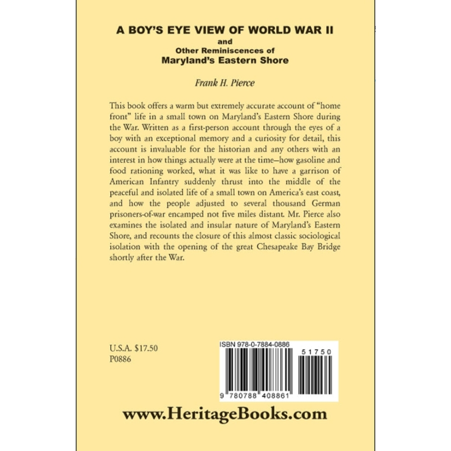A Boy's Eye View of World War II and Other Reminiscences of Maryland's Eastern Shore