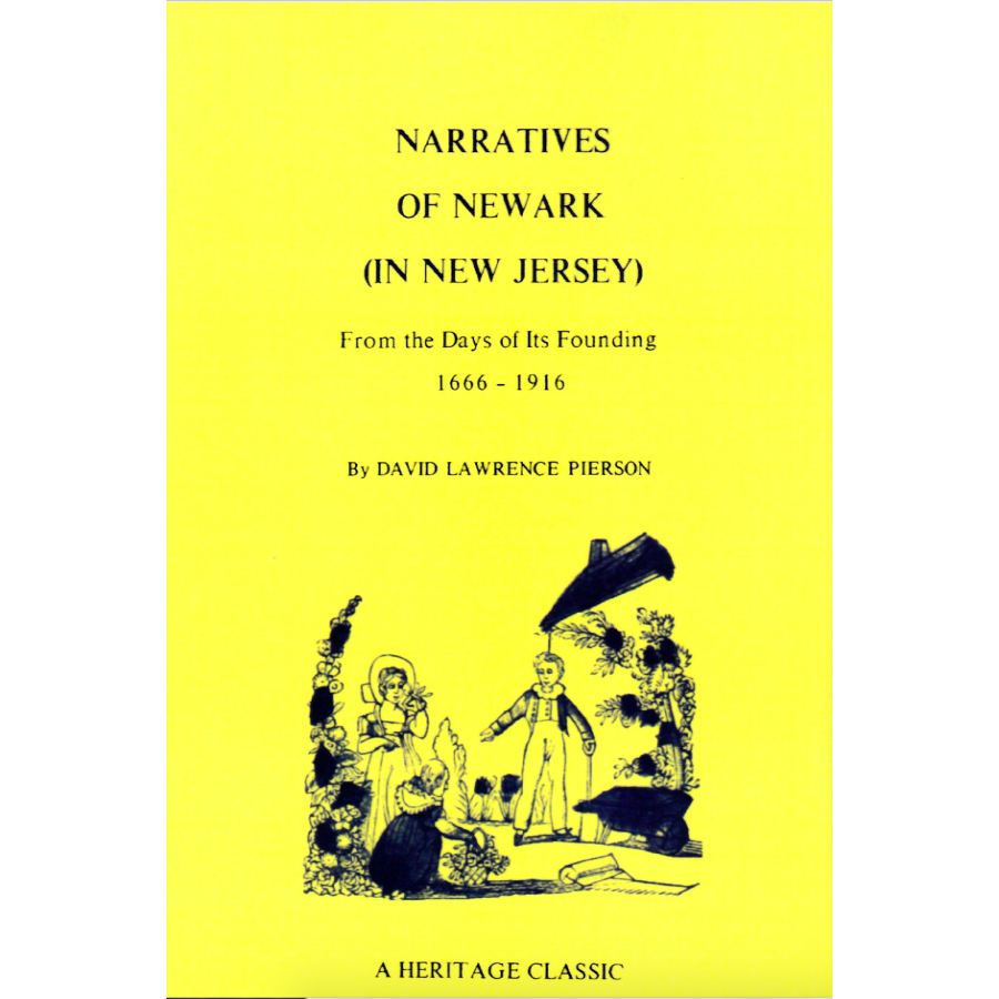 Narratives of Newark in New Jersey From the Days of Its Founding, 1666-1916