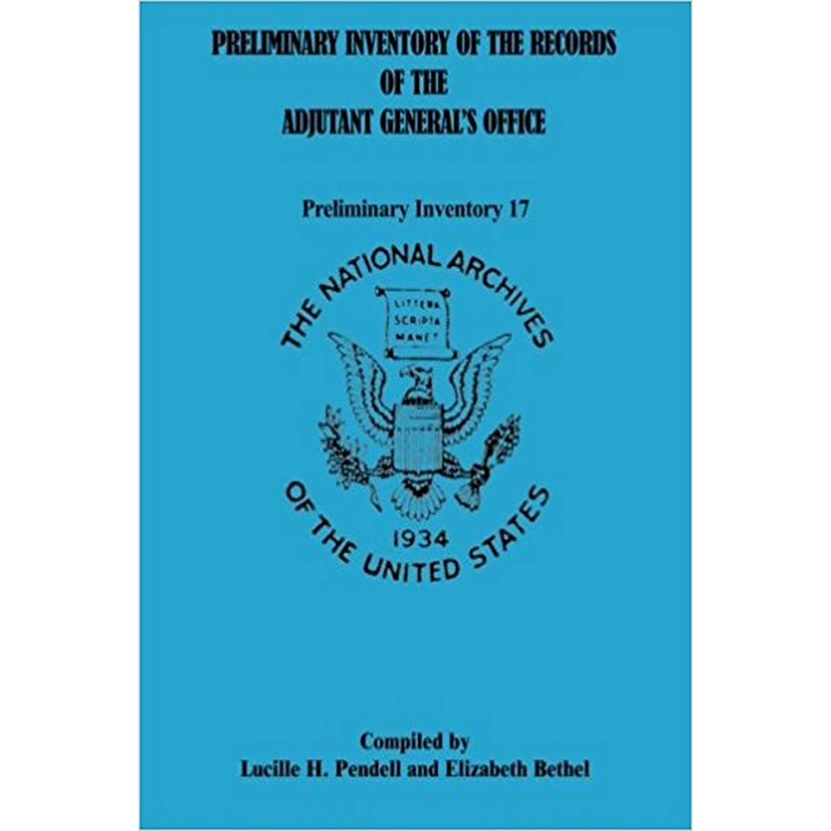 Preliminary Inventory of the Records of the Adjutant General's Office: Preliminary Inventory No. 17