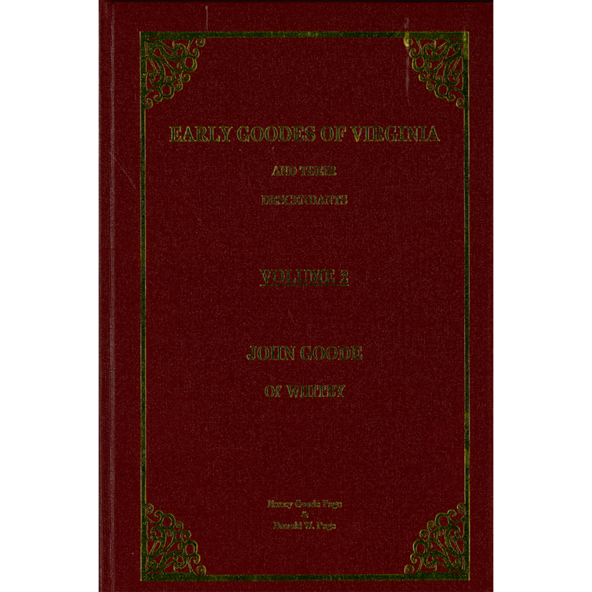 Early Goodes of Virginia and Their Descendants, Volume 2, John Goode of Whitby