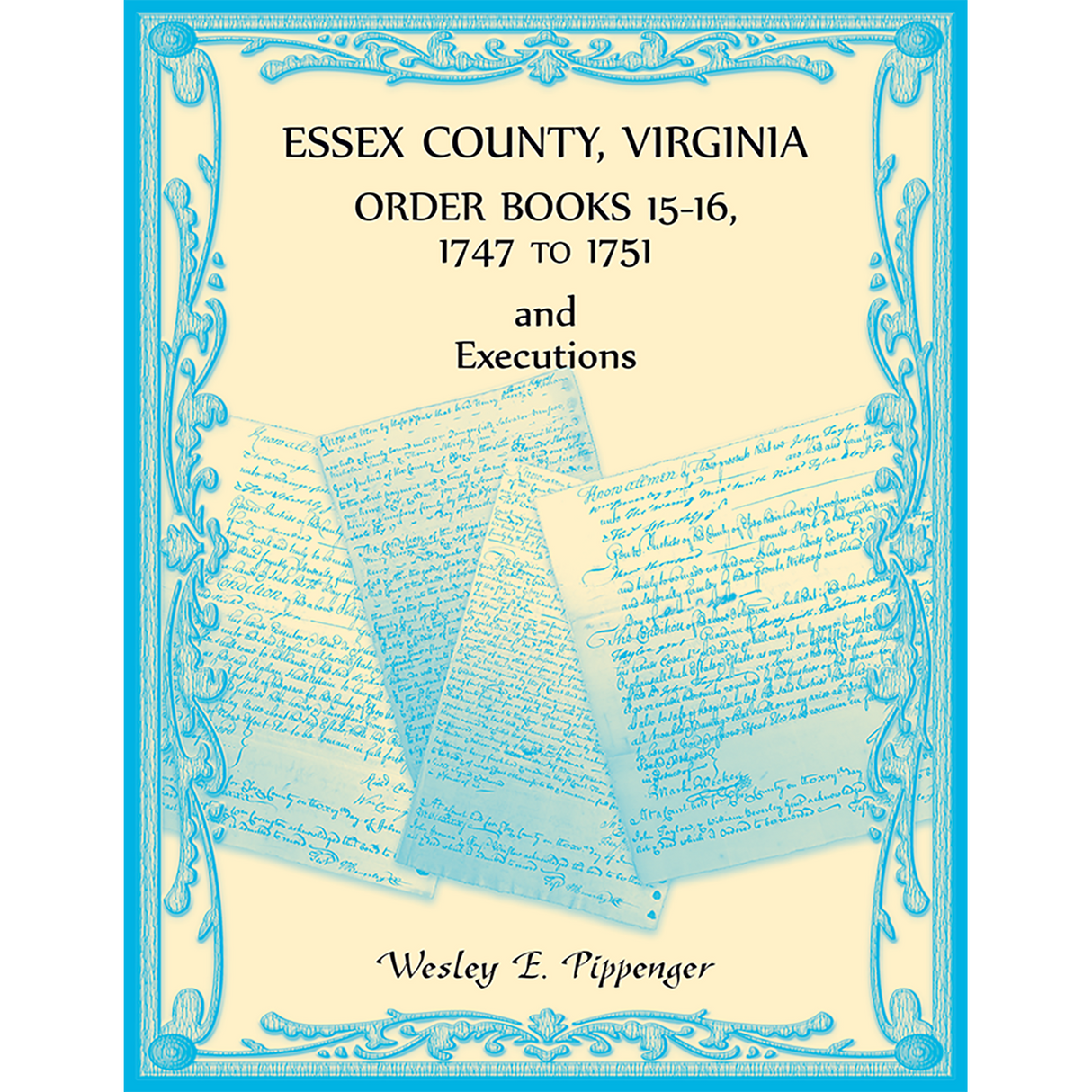 Essex County, Virginia Order Books, Volume 15-16, 1747 to 1751, Executions