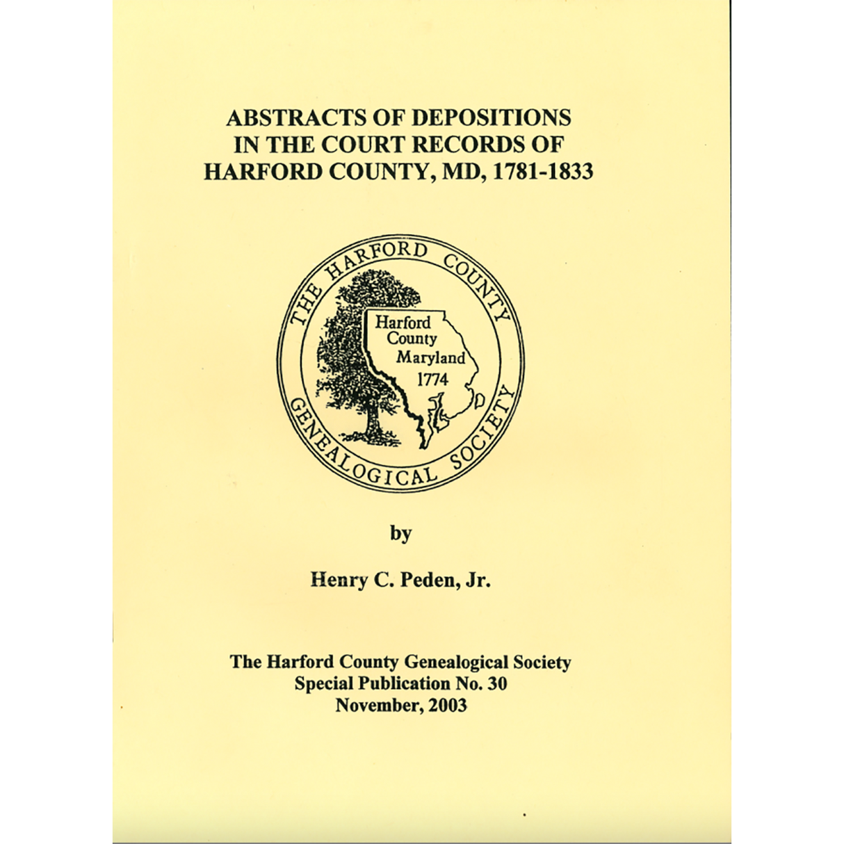 Abstracts of Depositions in the Court Records of Harford County, Maryland, 1781-1833