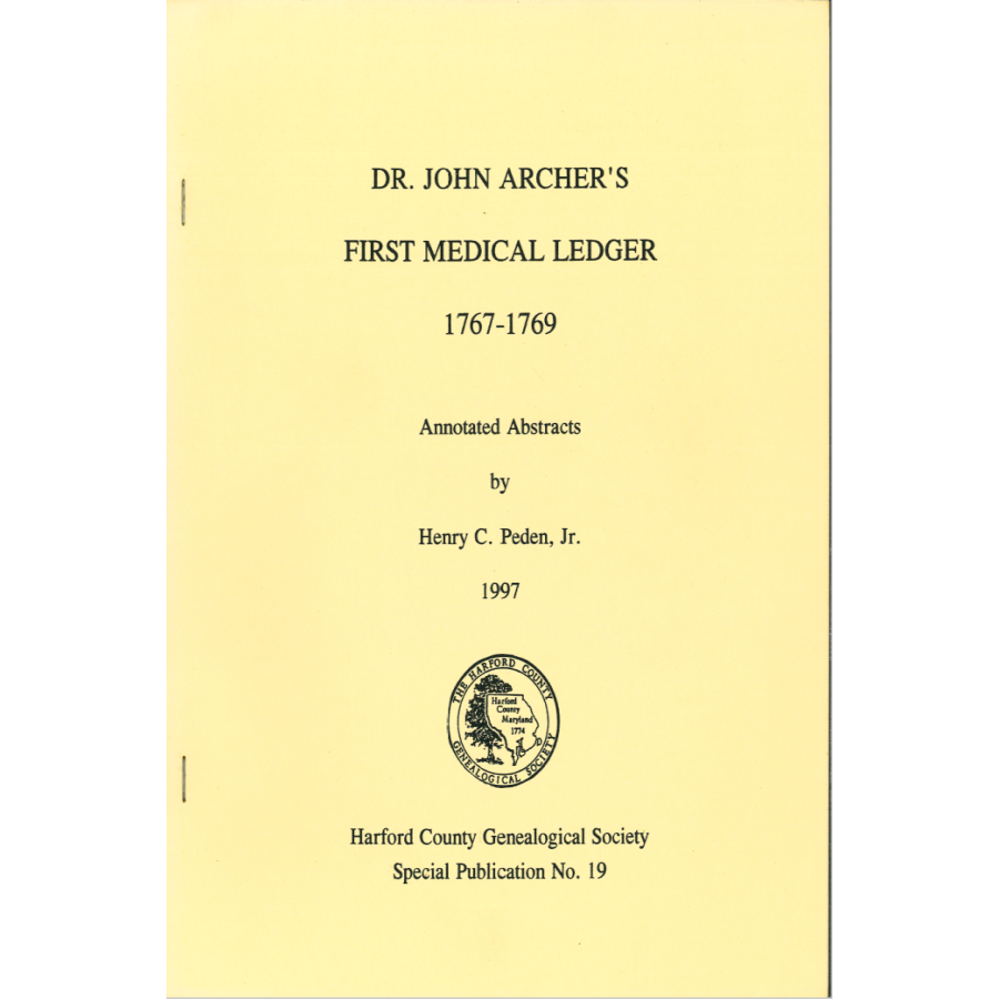 Dr. John Archer's First Medical Ledger, 1767-1769, Annotated Abstracts