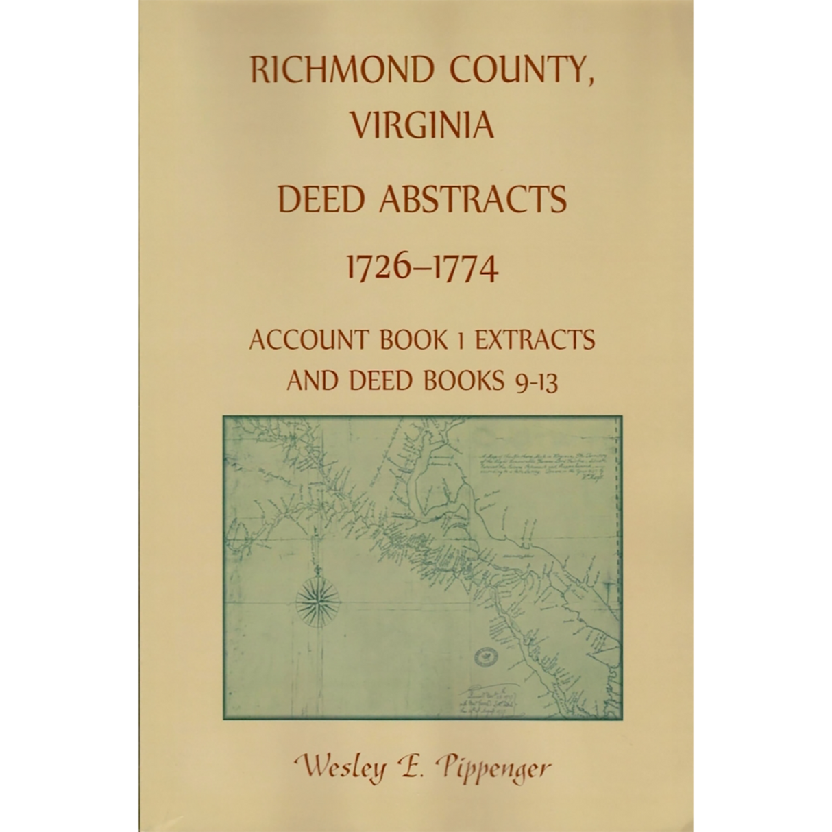 Richmond County, Virginia Deed Book Abstracts 1726-1774, Account Book 1 and Deed Books 9-13