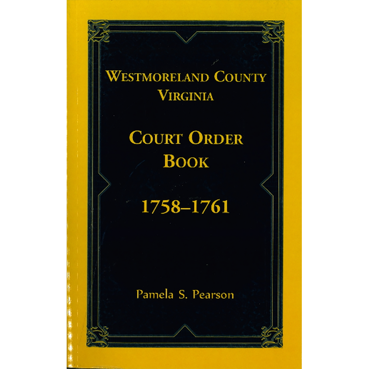 Westmoreland County, Virginia Court Order Book, 1758-1761